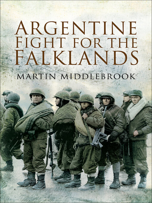 Title details for Argentine Fight for the Falklands by Martin Middlebrook - Available